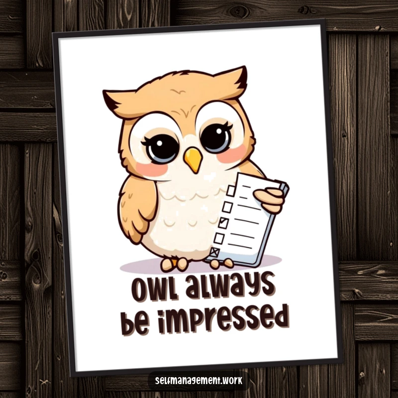 Funny Free Printable Wall Art: Calm owl with beak checks off tasks on a list, a humorous and meticulously organized decorative piece.