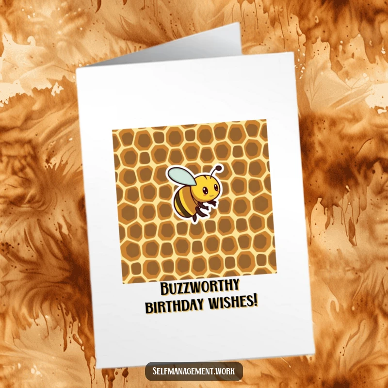 Funny Free Printable Birthday Card: Busy bee creating a perfectly organized honeycomb structure, celebrating a birthday with buzz-worthy humor.