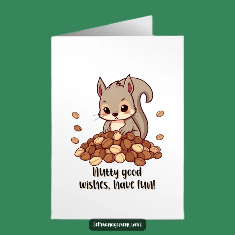 Free Printable Birthday Card: Organized Squirrel Nuts - Funny Downloadable Greeting