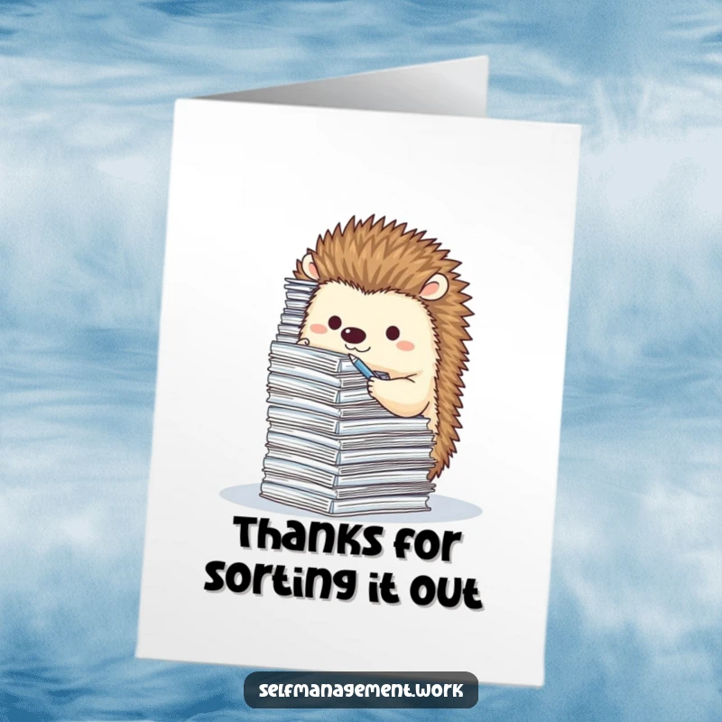 Funny Free Printable Thank You Card: A cute hedgehog is diligently working through a mountain of tiny, colorful paperwork, looking focused.