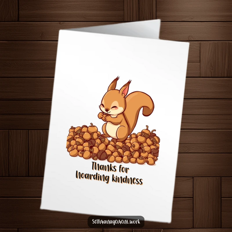 Funny Free Printable Thank You Card: An energetic squirrel is expertly arranging a large quantity of acorns into precise, neat piles.